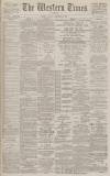 Western Times Saturday 22 September 1888 Page 1