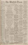 Western Times Thursday 04 October 1888 Page 1