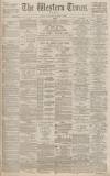 Western Times Wednesday 17 October 1888 Page 1