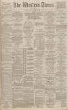 Western Times Thursday 25 October 1888 Page 1