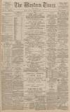 Western Times Saturday 22 December 1888 Page 1