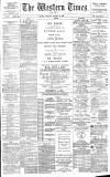 Western Times Saturday 26 January 1889 Page 1
