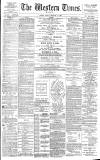 Western Times Monday 11 February 1889 Page 1