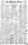 Western Times Thursday 28 March 1889 Page 1