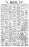 Western Times Tuesday 10 December 1889 Page 1