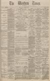 Western Times Monday 17 November 1890 Page 1