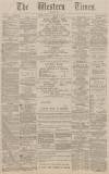 Western Times Saturday 27 December 1890 Page 1