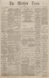 Western Times Monday 19 January 1891 Page 1