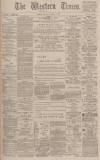 Western Times Wednesday 11 March 1891 Page 1