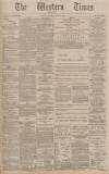 Western Times Wednesday 15 April 1891 Page 1