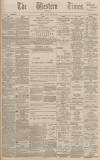 Western Times Monday 20 April 1891 Page 1