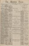 Western Times Tuesday 15 December 1891 Page 1