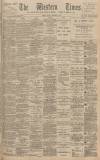 Western Times Tuesday 22 November 1892 Page 1