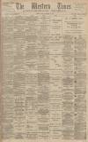Western Times Tuesday 13 December 1892 Page 1