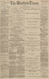 Western Times Monday 30 January 1893 Page 1