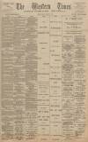 Western Times Tuesday 14 March 1893 Page 1