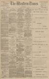 Western Times Wednesday 05 April 1893 Page 1