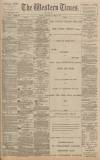 Western Times Wednesday 19 April 1893 Page 1