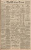 Western Times Wednesday 22 November 1893 Page 1