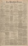 Western Times Wednesday 10 January 1894 Page 1