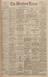 Western Times Saturday 10 March 1894 Page 1
