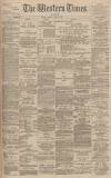 Western Times Monday 09 April 1894 Page 1