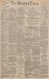 Western Times Monday 09 July 1894 Page 1