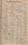 Western Times Thursday 21 May 1896 Page 1