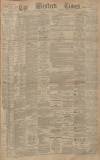 Western Times Tuesday 15 December 1896 Page 1