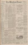 Western Times Saturday 04 February 1899 Page 1