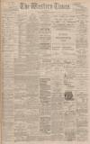Western Times Saturday 15 April 1899 Page 1