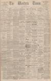 Western Times Monday 29 May 1899 Page 1
