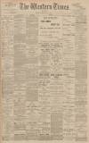 Western Times Thursday 06 July 1899 Page 1