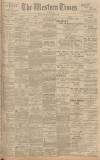Western Times Thursday 07 September 1899 Page 1