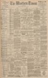 Western Times Saturday 24 March 1900 Page 1