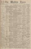 Western Times Tuesday 22 May 1900 Page 1