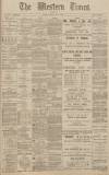 Western Times Thursday 26 July 1900 Page 1