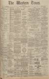 Western Times Monday 18 February 1901 Page 1