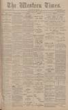 Western Times Monday 07 April 1902 Page 1
