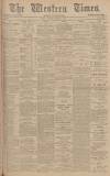 Western Times Tuesday 29 March 1904 Page 1