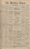 Western Times Monday 06 March 1905 Page 1