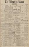 Western Times Monday 22 April 1907 Page 1