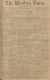 Western Times Friday 28 June 1907 Page 1