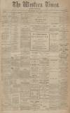 Western Times Wednesday 26 February 1908 Page 1