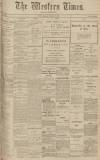Western Times Wednesday 19 February 1908 Page 1