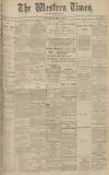 Western Times Wednesday 11 March 1908 Page 1