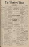 Western Times Saturday 07 November 1908 Page 1