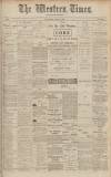 Western Times Monday 08 February 1909 Page 1