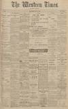 Western Times Monday 31 May 1909 Page 1