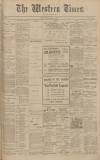 Western Times Saturday 05 March 1910 Page 1